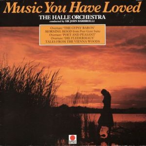 Halle Orchestra - Music You Have Loved