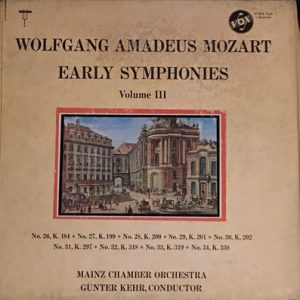 Wolfgang Amadeus Mozart, Mainz Chamber Orchestra*, Gutnter Kehr - Early Symphonies Volume III