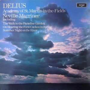 Frederick Delius - The Walk To The Paradise Garden / On Hearing The First Cuckoo In Spring / Summer Night On The River