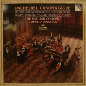 Johann Pachelbel - Pachelbel: Canon - Handel: The Arrival Of The Queen Of Sheba Etc.