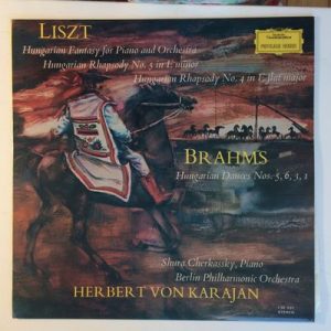 Franz Liszt - Hungarian Fantasy For Piano And Orchestra; Hungarian Rhapsody No. 5 In E Minor; Hungarian Rhapsody No. 4 In E Flat Major; Hungarian Dances Nos. 5,6,3,1