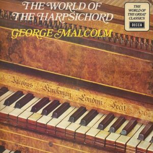 George Malcolm - The World Of The Harpsichord