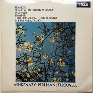 Cesar Franck - Sonata For Violin & Piano In A Major / Trio For Violin, Horn & Piano In E Flat Major, Op. 40