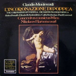 Claudio Monteverdi - L'incoronazione Di Poppea - The Coronation Of Poppea - Die Kronung Der Poppea