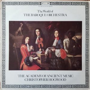 The Academy Of Ancient Music - The World Of The Baroque  Orchestra