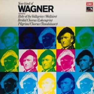 Richard Wagner - Your Kind Of Wagner