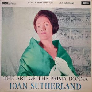 Joan Sutherland - The Art Of The Prima Donna. Vol. 1