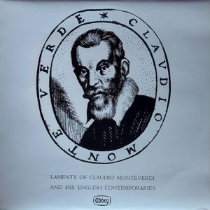 The Monteverdi Choir - Laments Of Claudio Monteverdi And His English Contemporaries