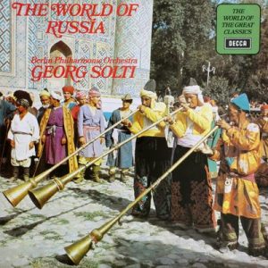 Georg Solti - The World of Russia