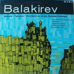Mily Balakirev - Russia Tamara Overture On Three Russian Themes