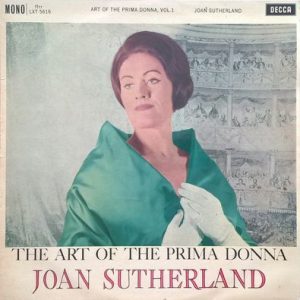 Joan Sutherland - The Art Of The Prima Donna. Vol. 1