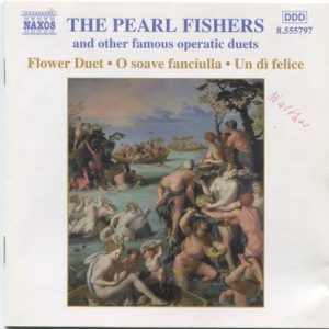 Various - The Pearl Fishers And Other Famous Operatic Duets-Flower Duet, O Soave Fanciulla, Un Di Felice