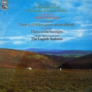 George Butterworth - A Shropshire Lad / The Banks Of Green Willow / A John Field Suite / There Is A Willow Grows Aslant A Brook / Dance In The Sunlight
