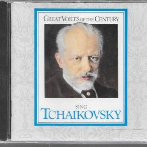 Various - Great Voices Of The Century Sing Tchaikovsky