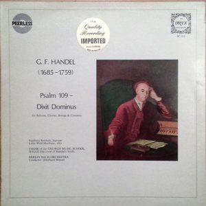 Georg Friedrich Handel - Psalm 109 - Dixit Dominus For Soloists, Chorus, Strings & Continuo