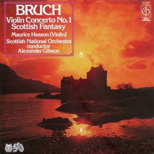 Max Bruch - Violin Concerto No.1 / Scottish Fantasia