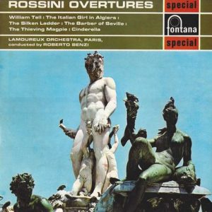 Gioacchino Rossini - Overtures - William Tell : The Italian Girl In Algiers : The Silken Ladder : The Barber Of Seville : The Thieving Magpie : Cinderella