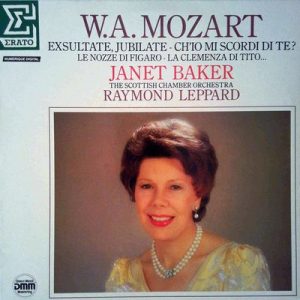 Wolfgang Amadeus Mozart - Exsultate, Jubilate - Ch'Io Mi Scordi Di Te? - Le Nozze Di Figaro - La Clemenza Di Tito...