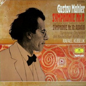 Gustav Mahler - Symphonie Nr. 8 "Symphonie Der Tausend" Â· "Symphony Of A Thousand" / Symphonie Nr. 10: Adagio