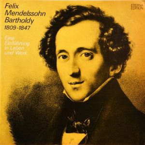 Felix Mendelssohn-Bartholdy - Eine Einfuhrung In Leben Und Werk