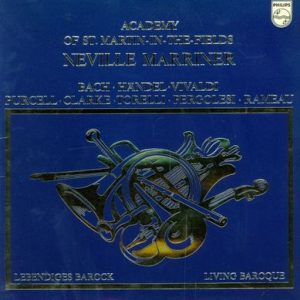 The Academy Of St. Martin-in-the-Fields - Lebendiges Barock - Living Baroque