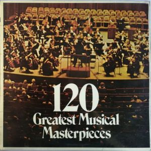 Various - 120 Greatest Musical Masterpieces