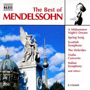 Felix Mendelssohn-Bartholdy - The Best Of Mendelssohn