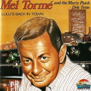 Mel Torme - Lulu's Back In Town
