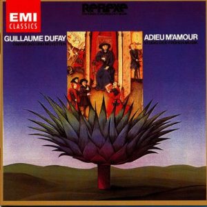 Guillaume Dufay - Adieu M'Amour - Chansons Und Motetten
