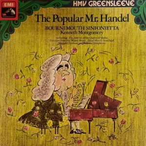 Georg Friedrich Handel - The Popular Mr. Handel