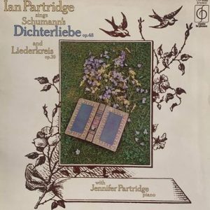 Robert Schumann - Ian Partridge sings Schumann's Dichterliebe, Op. 48 and Liederkreis, Op. 39, Jennifer Partridge, Piano
