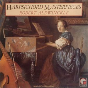 Robert Aldwinckle - Harpsichord Masterpieces