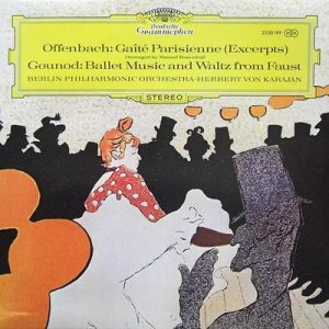 Jacques Offenbach - Gaite Parisienne / Ballet Et Valse De "Faust"