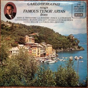 Carlo Bergonzi - Sings Famous Tenor Arias from Aida Il Trovatore La Boheme Tosca La Traviata La Gioconda Manon Lescaut Un Ballo in Maschera Luisa Miller La Forza del Destino