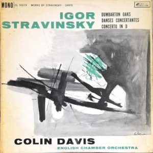 Igor Stravinsky - Dumbarton Oaks / Danses Concertantes / Concerto In D