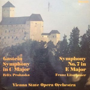 Franz Schubert - Schubert: Gastein Symphony / Symphony No.7