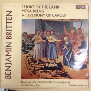 Benjamin Britten - Rejoice In The Lamb / Missa Brevis / A Ceremony Of Carols