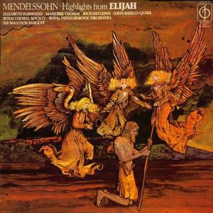 Felix Mendelssohn-Bartholdy - Highlights From Elijah