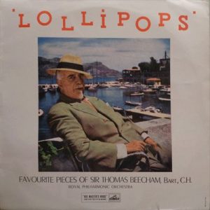 Sir Thomas Beecham - 'Lollipops'