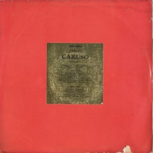 Enrico Caruso - An Historic Recording