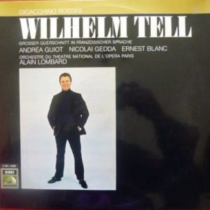 Gioacchino Rossini - Wilhelm Tell , Grosser Querschnitt In Franzosischer Sprache