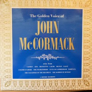John McCormack (2) - The Golden Voice Of John McCormack