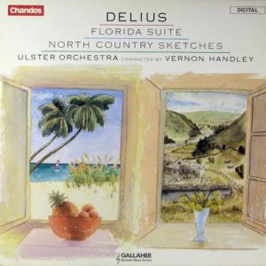 Frederick Delius - Florida Suite / North Country Sketches